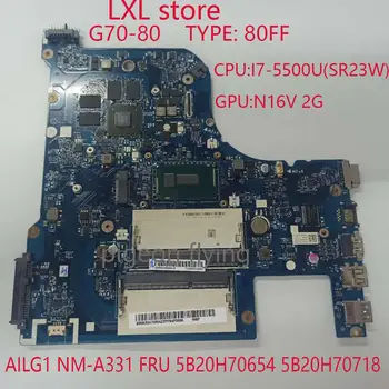 G70-80 plokštė Mainboard lenovo nešiojamas 80FF AILG1 NM-A331 FRU 5B20H70654 5B20H70718 CPU:I7-5500U GPU:GF920M 2GB DDR3