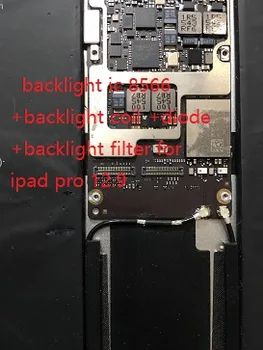 2Sets/partija=8PCS iPad Pro 12.9 apšvietimas ic 8566 + atgal šviesos ritė 100 + diodas + ferito filtras logika valdybos fix dalis