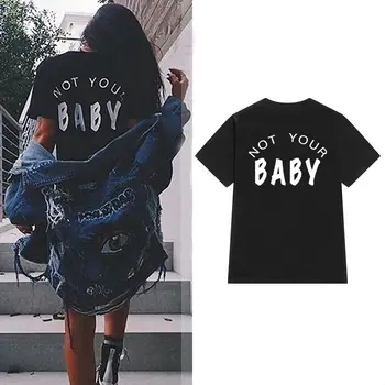 Ne jūsų kūdikis atgal spausdinti Moterų marškinėlius Medvilnės Atsitiktinis Juokingi marškinėliai Lady Yong Mergina Viršuje Tee Hipster Tumblr ins Lašas Laivas S-127