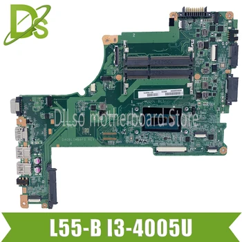 KEFU DA0BLIMB6F0, Skirtas Toshiba Satellite L55-B L55T L55T-B Plokštė I3-4005U CPU DA0BLIMB6F0 darbas originalus