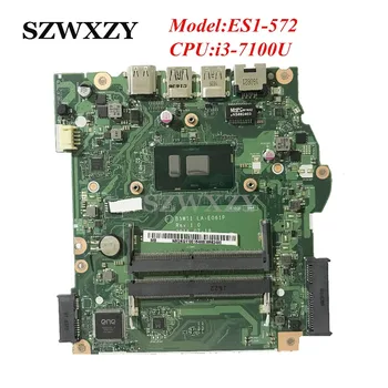 Acer Aspire ES1-572 Serijos Nešiojamas Plokštė i3-7100U Procesorius 2.4 ghz NBGKQ11001 B5W11 LA-E061P