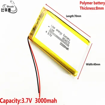 Geras Qulity 3.7 V,3000mAH 804070 Litro energijos baterija Polimero ličio jonų / Li-ion baterija tablet pc BANKAS,GPS,mp3,mp4