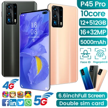 Naujas P45 Pro Smartphonach Android Mobiliųjų Telefonų 12 GB +512 GB face ID atrakinta HD+ per visą Ekraną 5G LT 10-Core Dual SIM Mobilus Telefonas