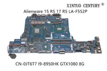 KN-0JT6T7 0JT6T7 DDR51 Už Dell Alienware 15 R5 17 R5 Nešiojamas Plokštė GDDR5X LA-F552P W/ SRCKN I9-8950HK GTX1080 8G Išbandyti OK
